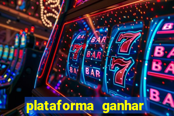 plataforma ganhar dinheiro jogando